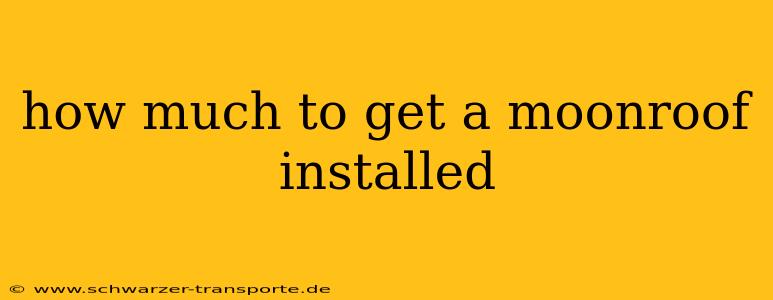 how much to get a moonroof installed