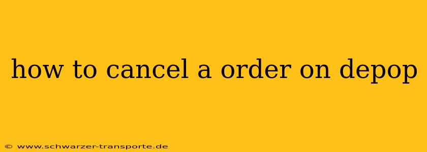 how to cancel a order on depop