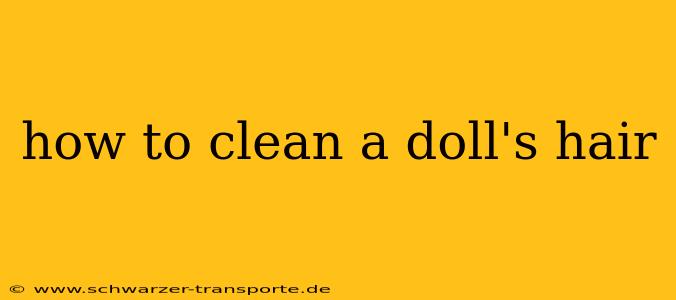 how to clean a doll's hair