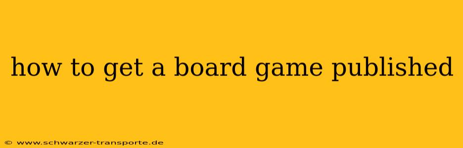 how to get a board game published