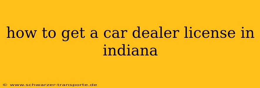 how to get a car dealer license in indiana