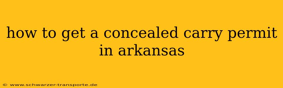 how to get a concealed carry permit in arkansas