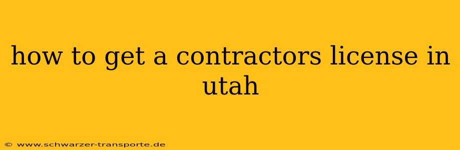 how to get a contractors license in utah
