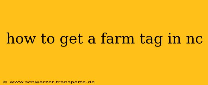 how to get a farm tag in nc