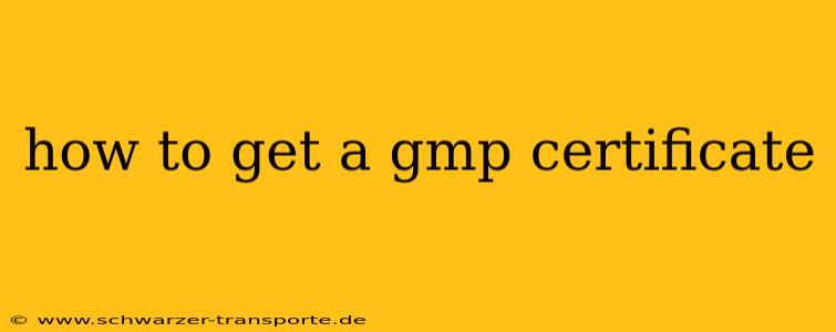 how to get a gmp certificate