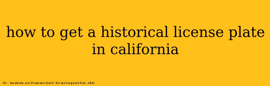 how to get a historical license plate in california