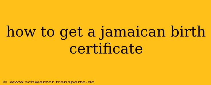 how to get a jamaican birth certificate