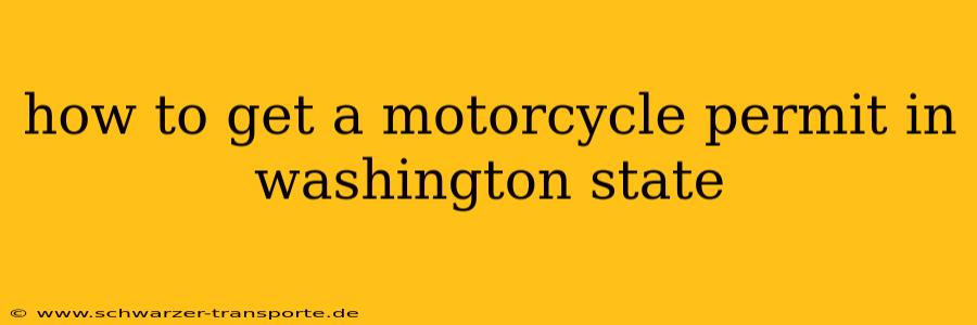 how to get a motorcycle permit in washington state