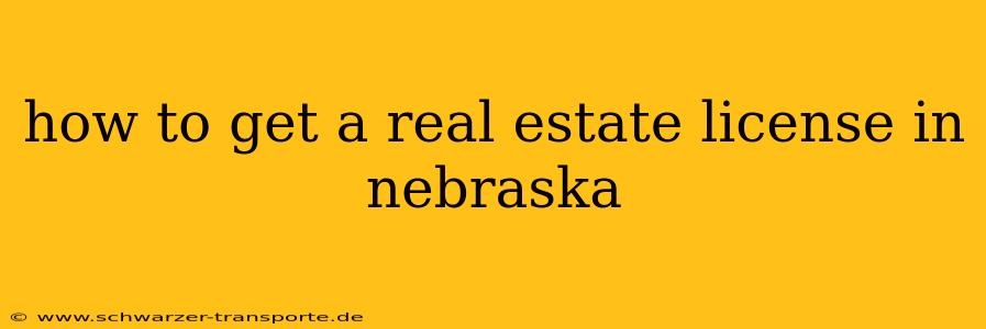 how to get a real estate license in nebraska