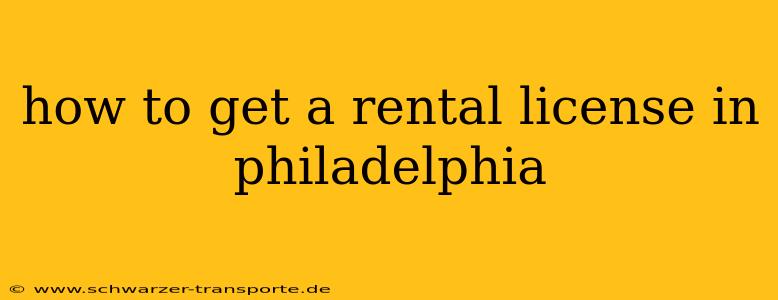 how to get a rental license in philadelphia