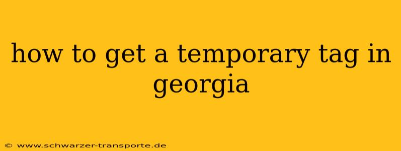 how to get a temporary tag in georgia