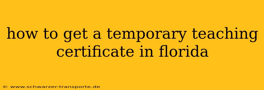 how to get a temporary teaching certificate in florida