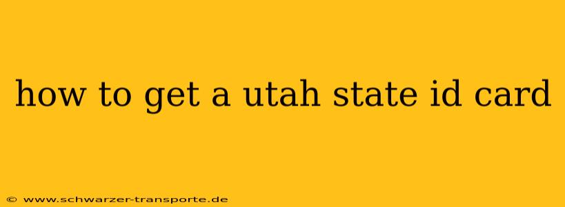 how to get a utah state id card
