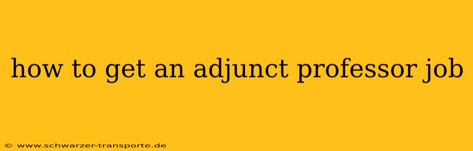 how to get an adjunct professor job