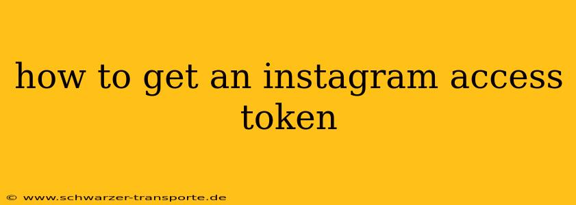 how to get an instagram access token