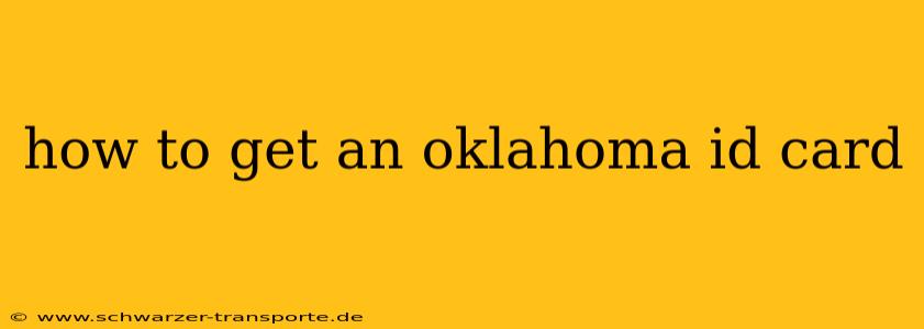 how to get an oklahoma id card