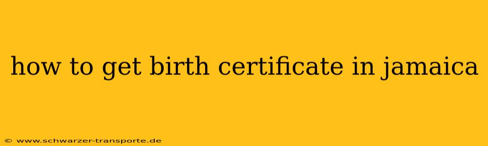 how to get birth certificate in jamaica