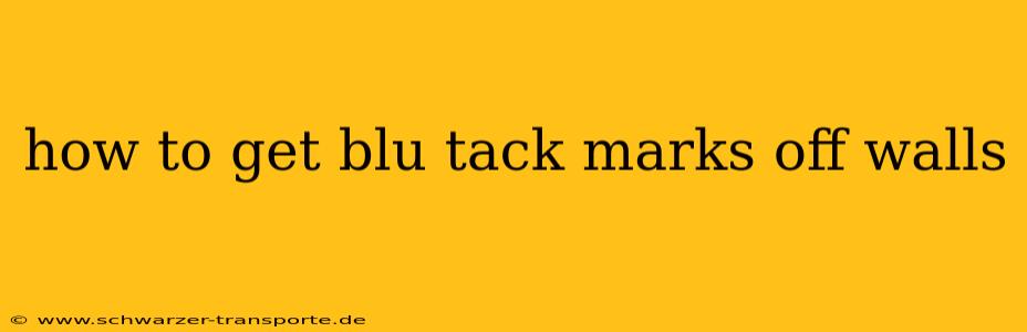 how to get blu tack marks off walls