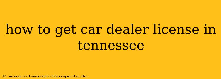 how to get car dealer license in tennessee