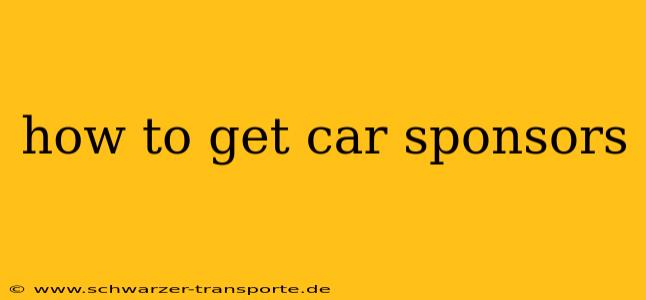 how to get car sponsors