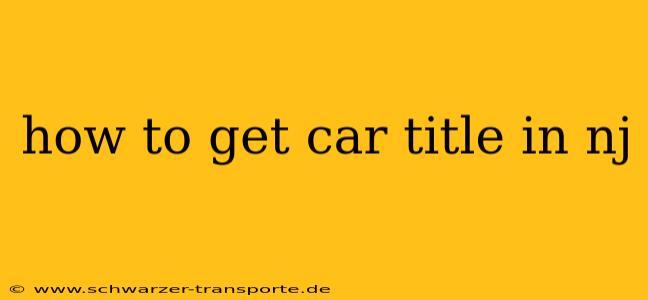 how to get car title in nj
