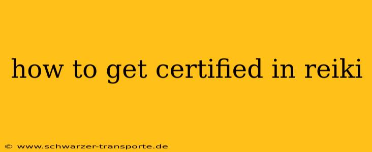 how to get certified in reiki