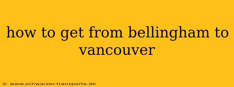how to get from bellingham to vancouver
