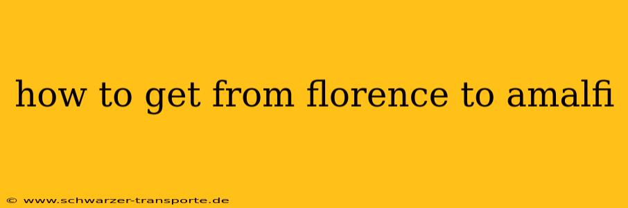 how to get from florence to amalfi