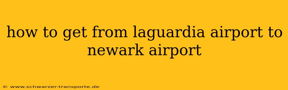 how to get from laguardia airport to newark airport