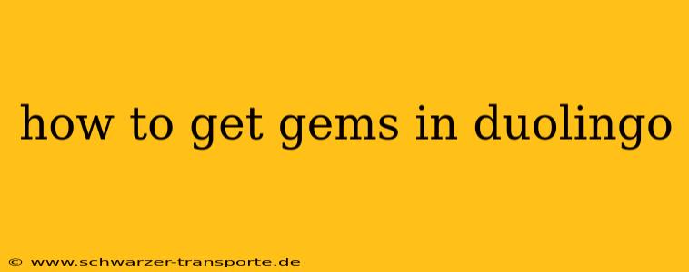how to get gems in duolingo