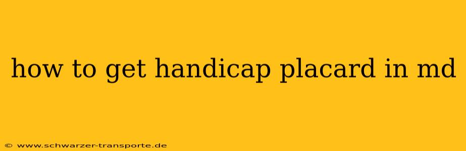 how to get handicap placard in md