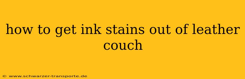 how to get ink stains out of leather couch