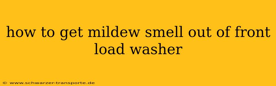 how to get mildew smell out of front load washer