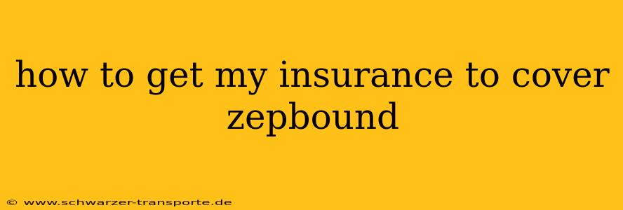 how to get my insurance to cover zepbound