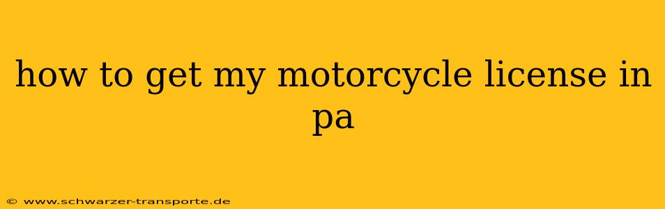 how to get my motorcycle license in pa