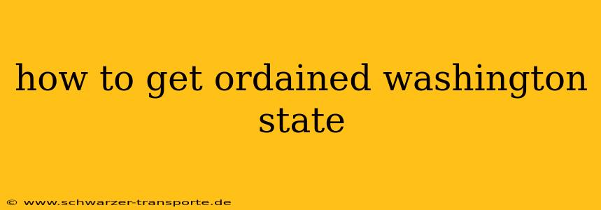 how to get ordained washington state