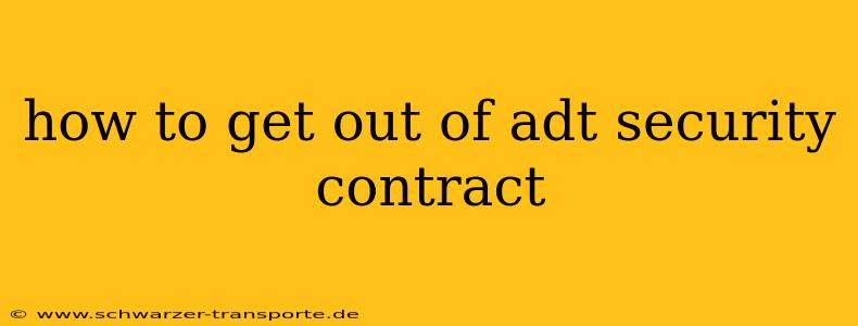 how to get out of adt security contract