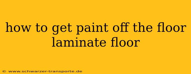 how to get paint off the floor laminate floor