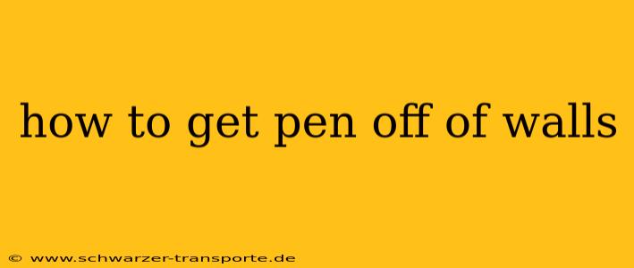 how to get pen off of walls