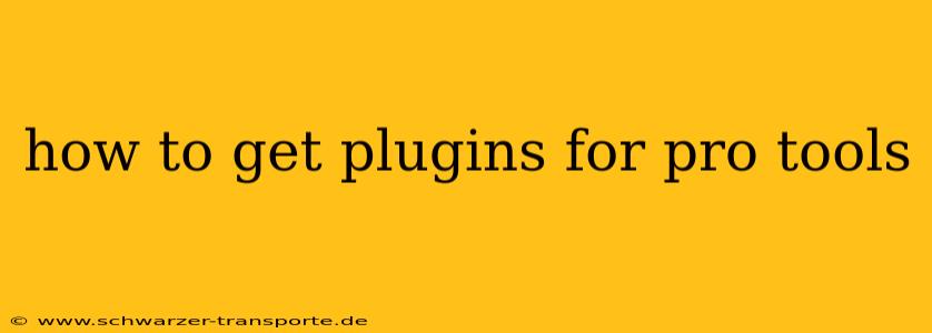how to get plugins for pro tools