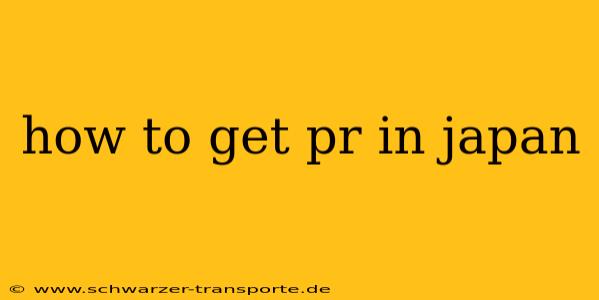 how to get pr in japan