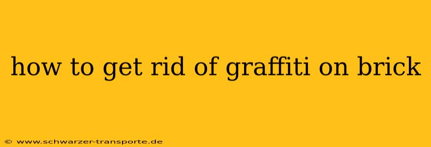 how to get rid of graffiti on brick