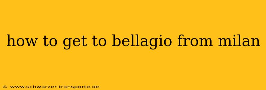 how to get to bellagio from milan