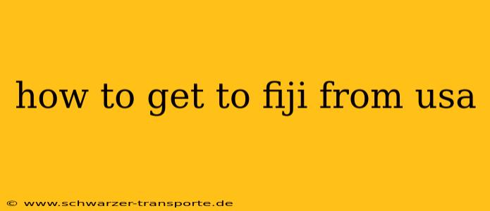 how to get to fiji from usa