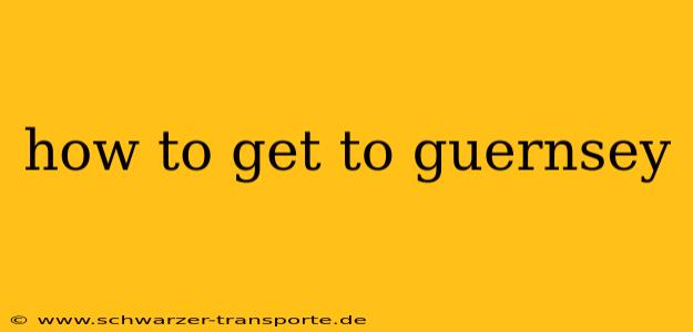 how to get to guernsey