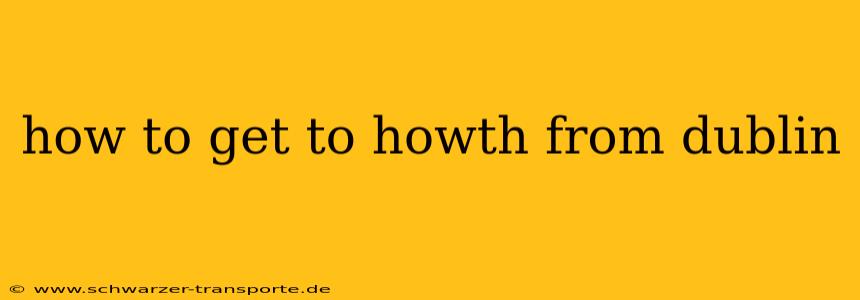 how to get to howth from dublin