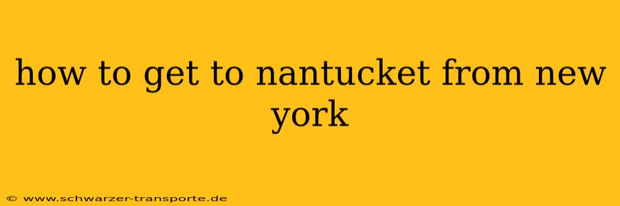 how to get to nantucket from new york