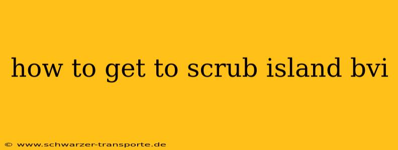 how to get to scrub island bvi