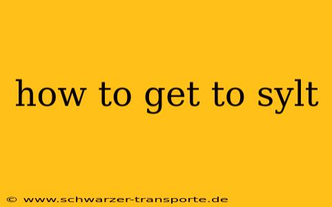 how to get to sylt