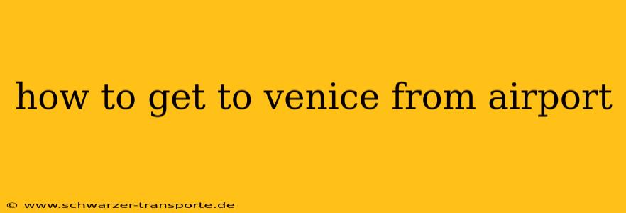 how to get to venice from airport